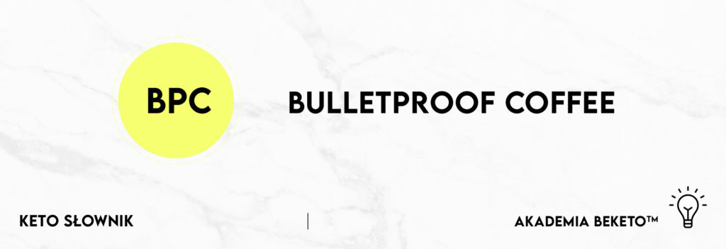 BPC Bulletproof Coffee KetoSlownik