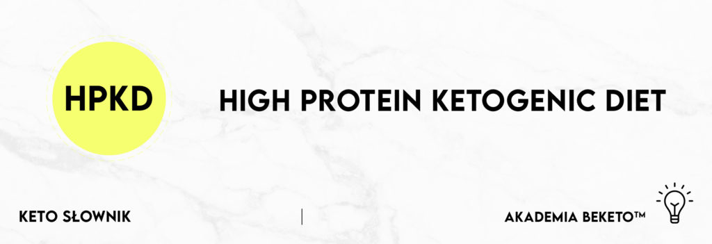 HPKD High Protein Ketogenic Diet KetoSlownik
